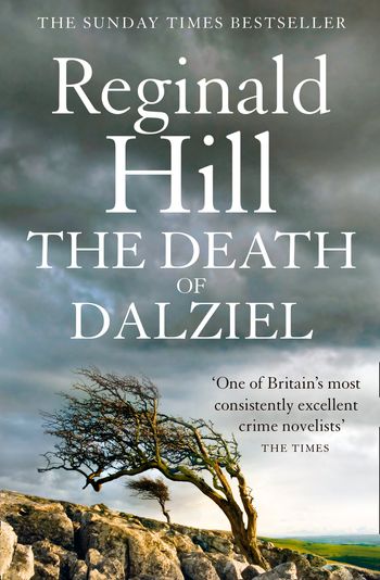 Dalziel & Pascoe - The Death of Dalziel: A Dalziel and Pascoe Novel (Dalziel & Pascoe, Book 20) - Reginald Hill