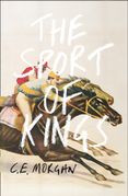 The Sport of Kings: Shortlisted for the Baileys Women’s Prize for Fiction 2017