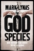 The God Species: How Humans Really Can Save the Planet…