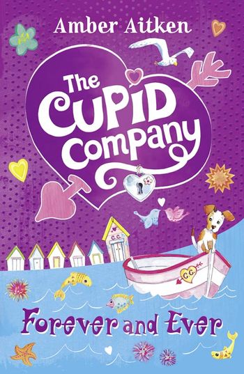 The Cupid Company - Forever and Ever (The Cupid Company, Book 3) - Amber Aitken