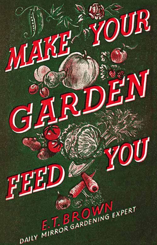 Make Your Garden Feed You, Sports, Hobbies & Travel, Hardback, E. T. Brown