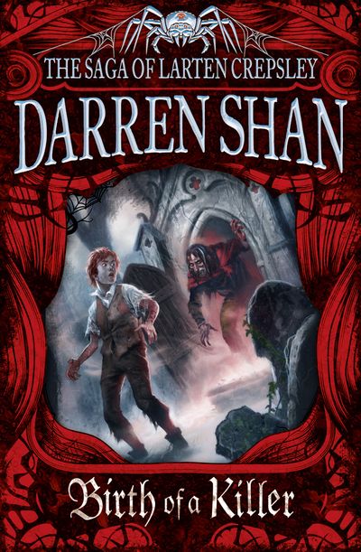 The Saga of Larten Crepsley - Birth of a Killer (The Saga of Larten Crepsley, Book 1) - Darren Shan