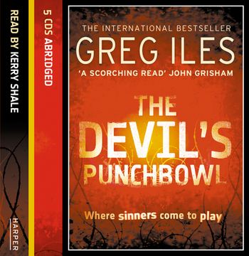 Penn Cage - The Devil’s Punchbowl (Penn Cage, Book 3): Abridged edition - Greg Iles, Read by Kerry Shale