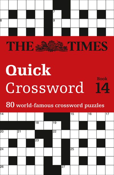 Cover image for The Times Crosswords - The Times Quick Crossword Book 14: 80 world-famous crossword puzzles from The Times2 (The Times Crosswords) - The Times Mind Games