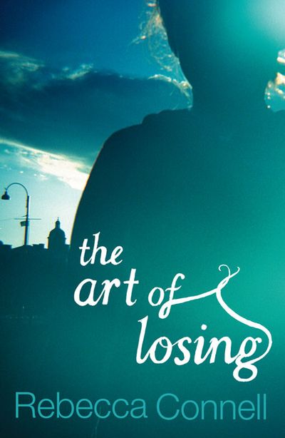 The Art of Losing - Rebecca Connell