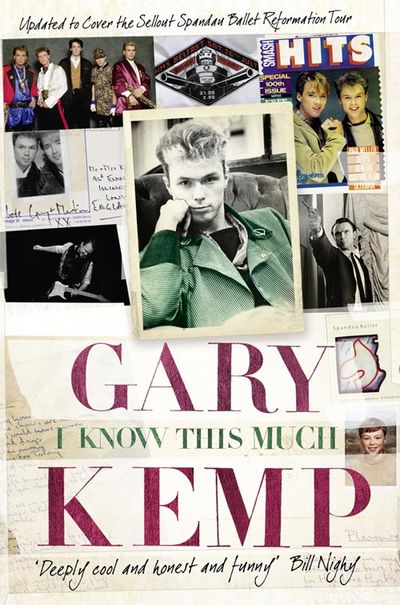Cover image for I Know This Much: From Soho to Spandau - Gary Kemp