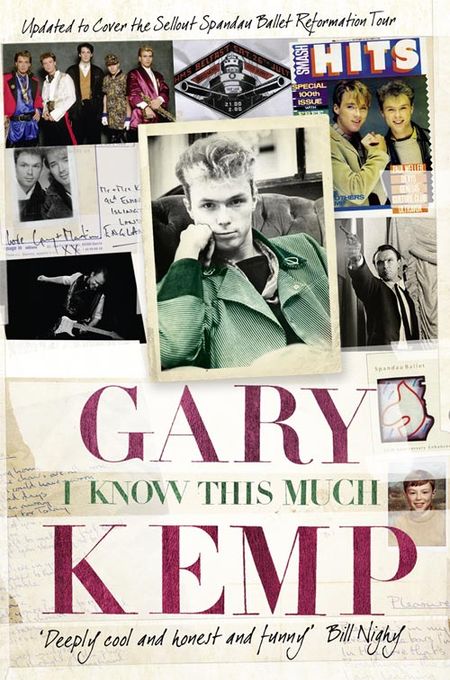 Cover image for I Know This Much: From Soho to Spandau - Gary Kemp