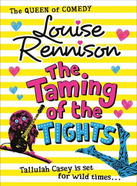 Cover image for The Misadventures of Tallulah Casey - The Taming Of The Tights (The Misadventures of Tallulah Casey, Book 3) - Louise Rennison