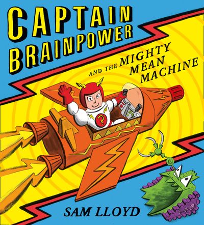 Cover image for Captain Brainpower and the Mighty Mean Machine - Sam Lloyd, Illustrated by Sam Lloyd