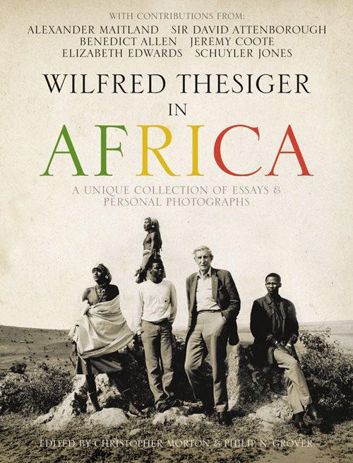 Wilfred Thesiger in Africa, Sports, Hobbies & Travel, Hardback, Alexander Maitland, Edited by Chris Morton and Philip Grover