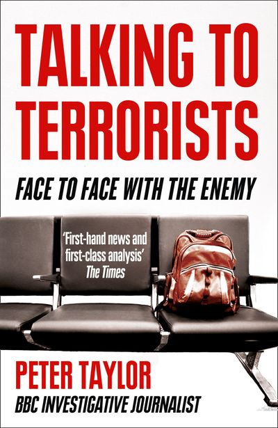Cover image for Talking to Terrorists: Face to Face with the Enemy - Peter Taylor