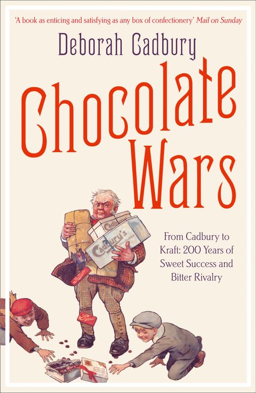 Chocolate Wars, Non-Fiction, Paperback, Deborah Cadbury
