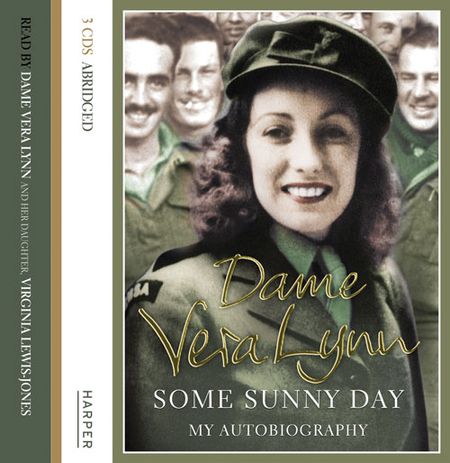 - Dame Vera Lynn, Read by Virginia Lewis-Jones and Dame Vera Lynne