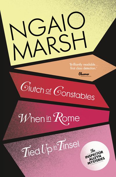 The Ngaio Marsh Collection - Clutch of Constables / When in Rome / Tied Up In Tinsel (The Ngaio Marsh Collection, Book 9) - Ngaio Marsh