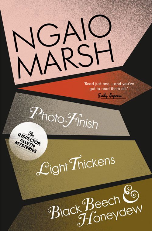 Photo-Finish / Light Thickens / Black Beech and Honeydew, Crime & Thriller, Paperback, Ngaio Marsh