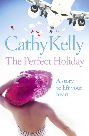 The Perfect Holiday: Quick Reads edition - Cathy Kelly