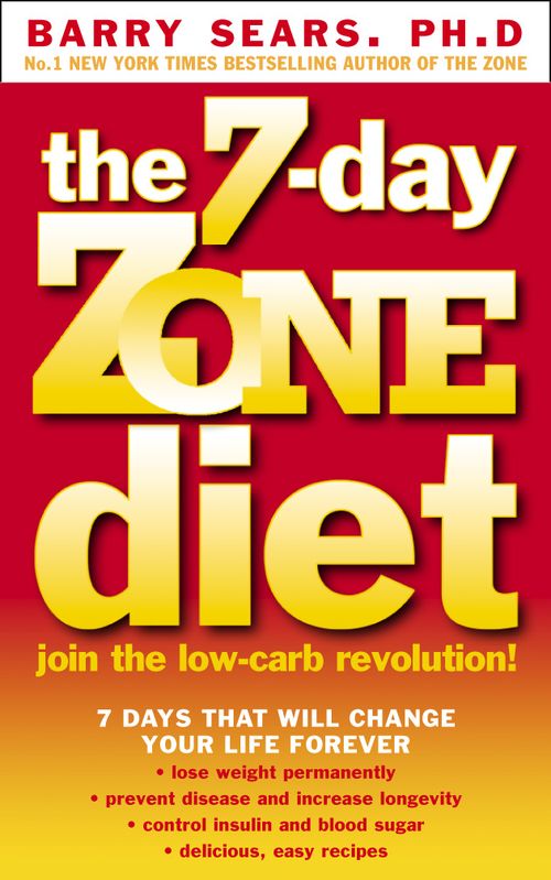 The 7-Day Zone Diet, Non-Fiction, Paperback, Barry Sears, Ph.D.