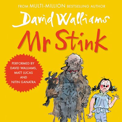 Cover image for Mr Stink: Unabridged edition - David Walliams, Read by David Walliams, Matt Lucas and Nitin Ganatra