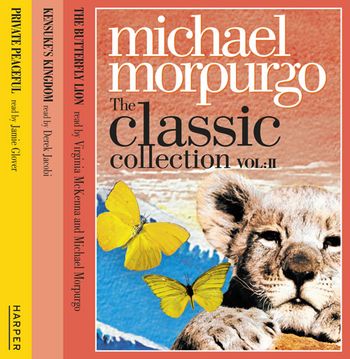 The Classic Collection Volume 2: Unabridged edition - Michael Morpurgo, Read by Michael Morpurgo