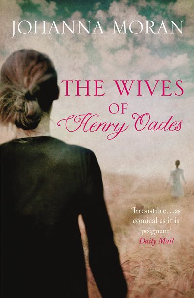 The Wives of Henry Oades - Johanna Moran
