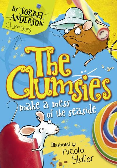 The Clumsies - The Clumsies Make a Mess of the Seaside (The Clumsies, Book 2) - Sorrel Anderson