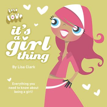 Lola Love - It’s A Girl Thing (Lola Love) - Lisa Clark