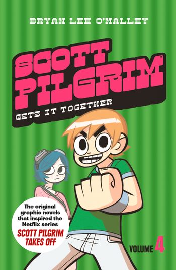 Scott Pilgrim - Scott Pilgrim Gets It Together: Volume 4 (Scott Pilgrim) - Bryan Lee O’Malley