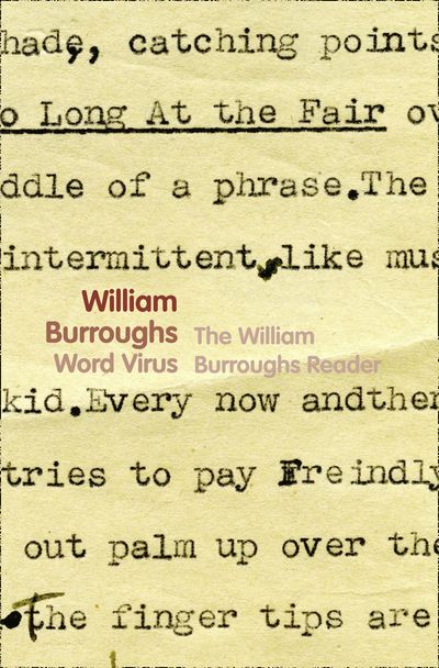 Word Virus: The William Burroughs Reader - William Burroughs