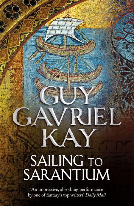 Cover image for Sailing to Sarantium - Guy Gavriel Kay