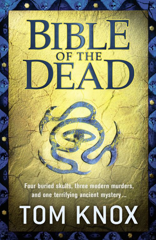 Bible of the Dead, Crime & Thriller, Paperback, Tom Knox
