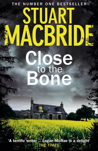Cover image for Logan McRae - Close to the Bone (Logan McRae, Book 8) - Stuart MacBride
