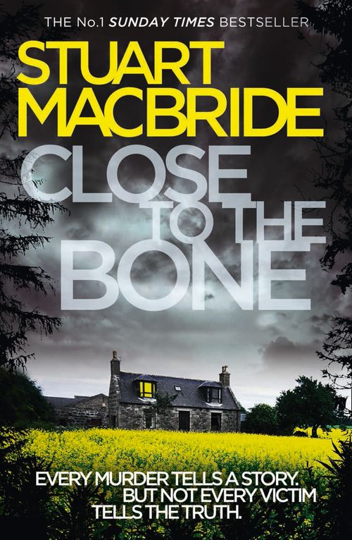 Close to the Bone, Fiction, Paperback, Stuart MacBride