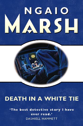 The Ngaio Marsh Collection - Death in a White Tie (The Ngaio Marsh Collection) - Ngaio Marsh