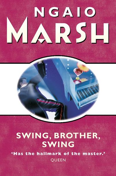 The Ngaio Marsh Collection - Swing, Brother, Swing (The Ngaio Marsh Collection) - Ngaio Marsh