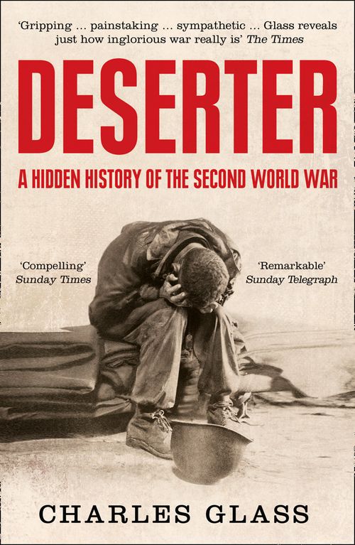 Deserter, Biography, Literature and Literary studies – Biography and non-fiction prose – True stories , Paperback, Charles Glass