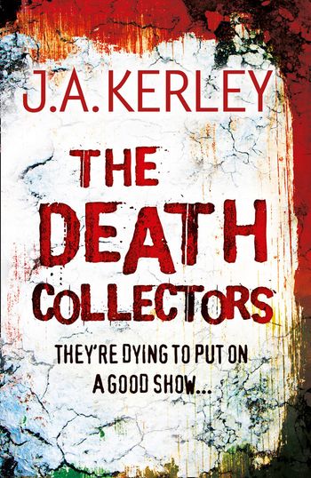 Carson Ryder - The Death Collectors (Carson Ryder, Book 2) - J. A. Kerley