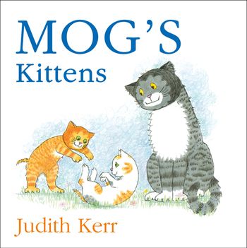Mog’s Kittens board book - Judith Kerr, Illustrated by Judith Kerr