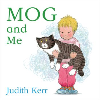 Mog and Me board book - Judith Kerr, Illustrated by Judith Kerr