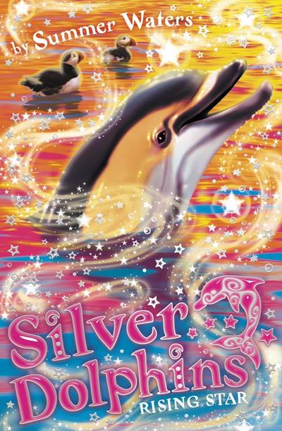 Silver Dolphins - Rising Star (Silver Dolphins, Book 7) - Summer Waters