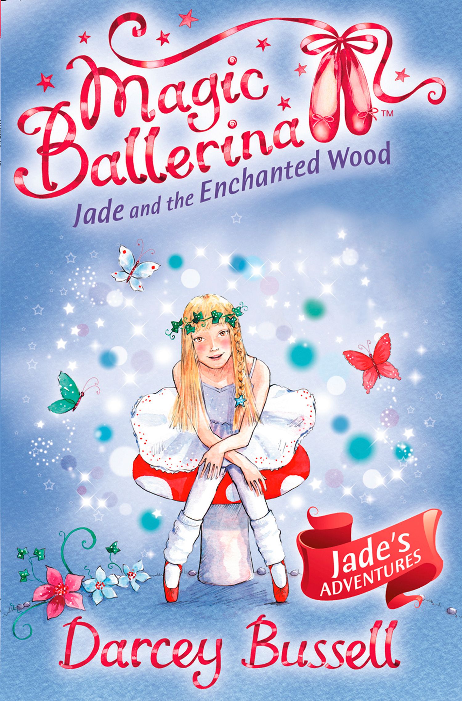 Magic Ballerina - Jade and the Enchanted Wood (Magic Ballerina, Book 19) -  HarperReach
