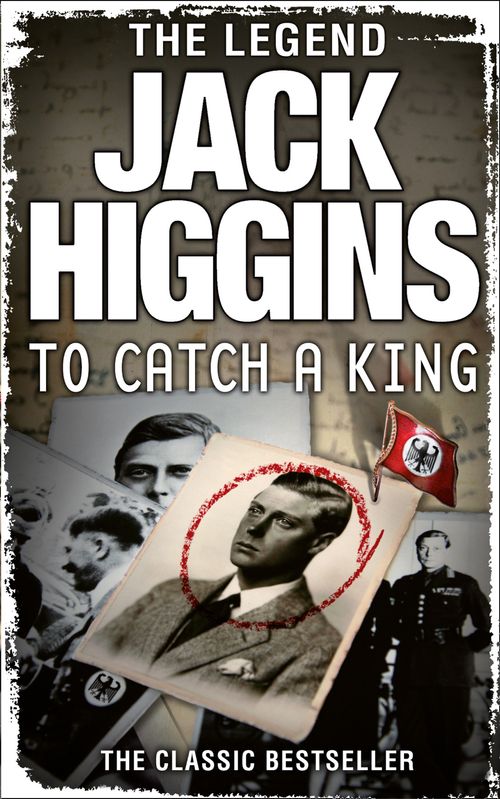 To Catch a King, Fiction, Paperback, Jack Higgins