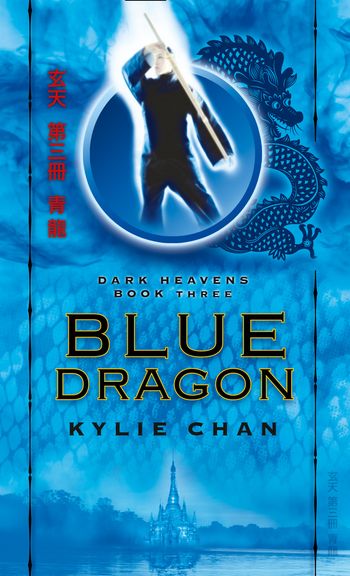 Dark Heavens - Blue Dragon (Dark Heavens, Book 3) - Kylie Chan