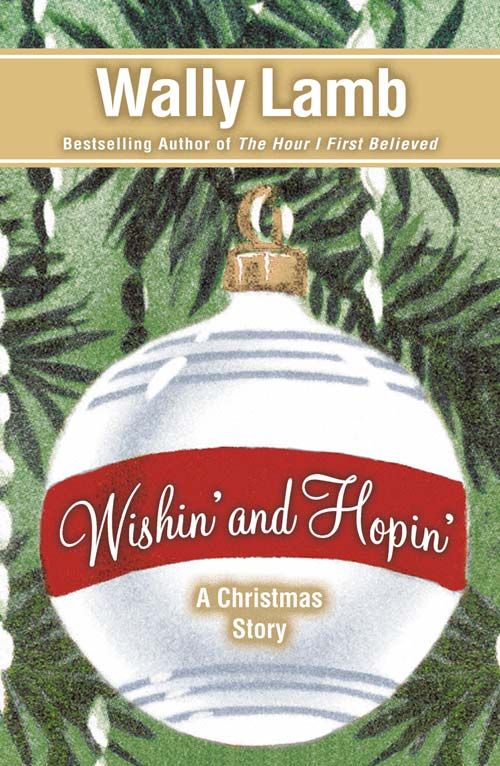 Wishin’ and Hopin’, Contemporary Fiction, Paperback, Wally Lamb