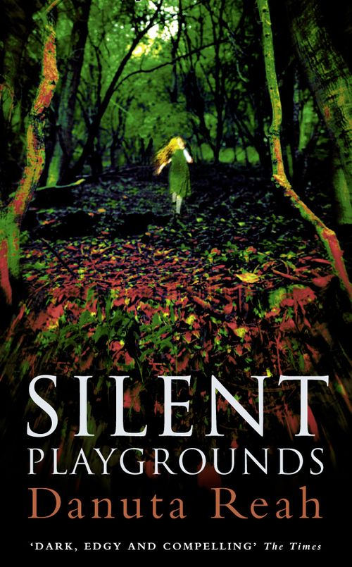 Silent Playgrounds, Fiction, Paperback, Danuta Reah