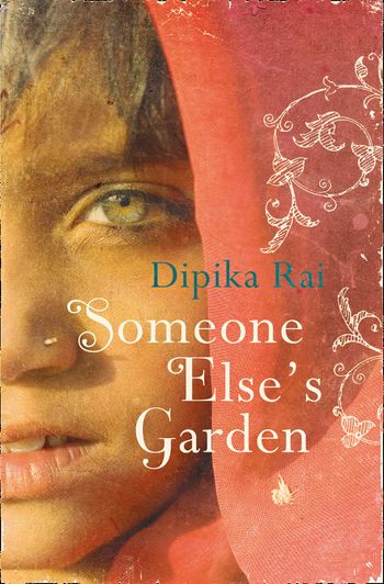 Someone Else’s Garden - Dipika Rai