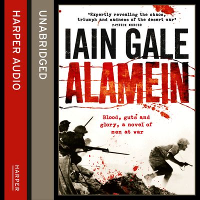 Cover image for Alamein: The turning point of World War Two: Unabridged edition - Iain Gale, Read by Eamonn Riley