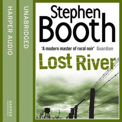 Cooper and Fry Crime Series - Lost River (Cooper and Fry Crime Series, Book 10): Unabridged edition - Stephen Booth, Read by Mike Rogers