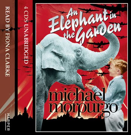 An Elephant in the Garden - Michael Morpurgo, Read by Fiona Clarke