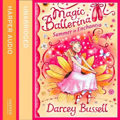 Cover image for Magic Ballerina - Summer in Enchantia (Magic Ballerina): Unabridged edition - Darcey Bussell, Read by Helen Lacey