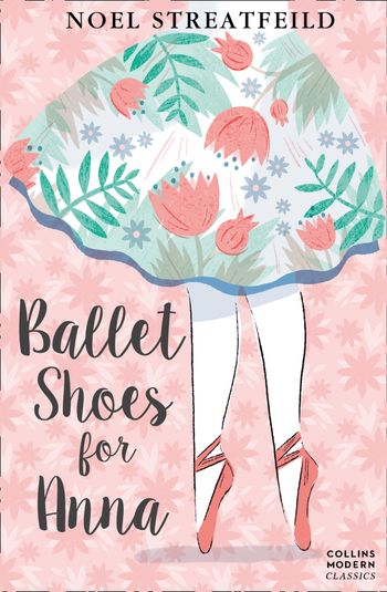 Collins Modern Classics - Ballet Shoes for Anna (Collins Modern Classics) - Noel Streatfeild